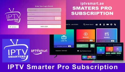 New smarters pro iptv subscription in dubai